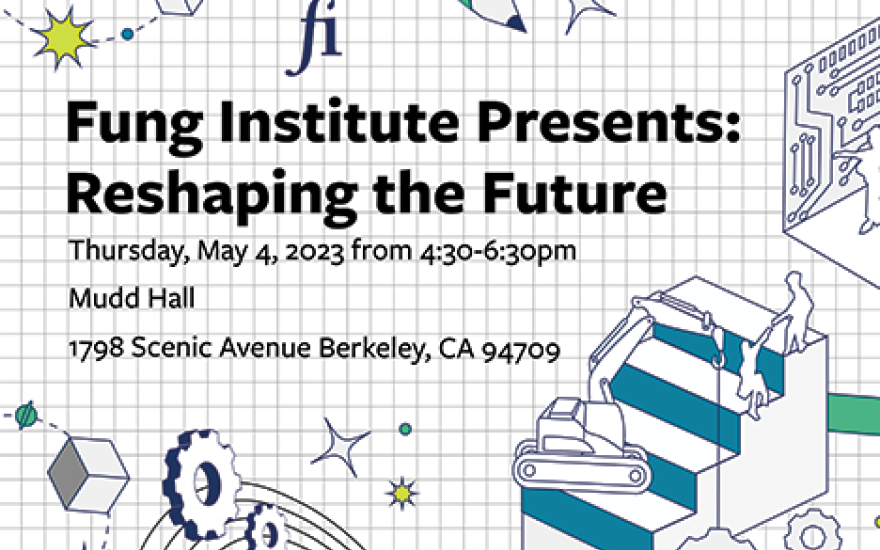 Fung Institute 2023 End of Year Showcase: Reshaping the Future