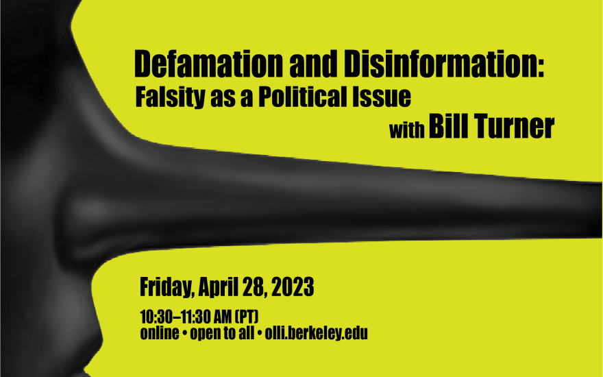 Defamation and Disinformation: Falsity as a Political Issue with William Bennett Turner